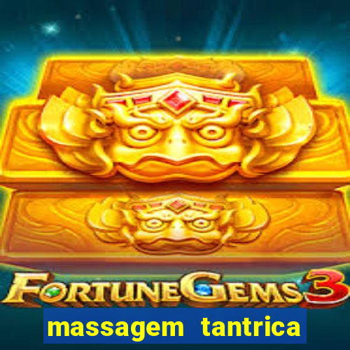 massagem tantrica em santos